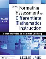 Using Formative Assessment to Differentiate Mathematics Instruction, Grades 4–10