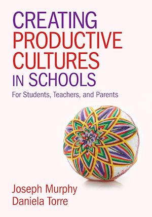 Creating Productive Cultures in Schools