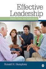 Effective Leadership : Theory, Cases, and Applications