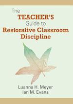 The Teacher's Guide to Restorative Classroom Discipline