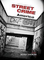 Encyclopedia of Street Crime in America