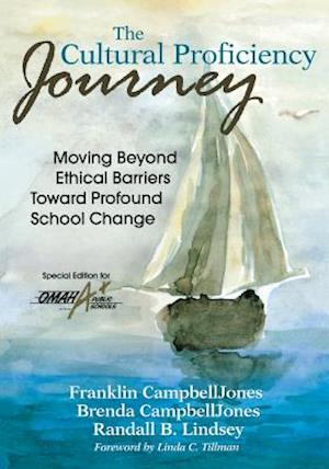 The Cultural Proficiency Journey; Moving Beyond Ethical Barriers Toward Profound School Change