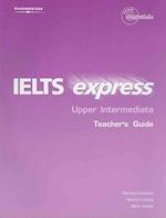 IELTS Express Upper Intermediate Teacher Guide 1st ed