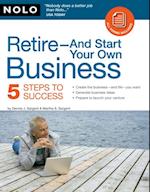 Retire-And Start Your Own Business