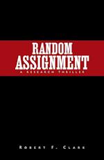 Random Assignment: A Research Thriller 