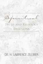 Spiritual Truth and Religious Delusions