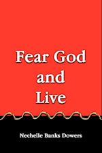 Fear God and Live