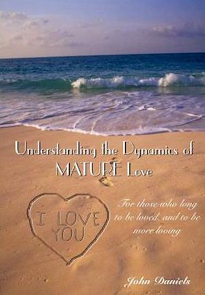 Understanding the Dynamics of MATURE Love