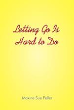 Letting Go Is Hard to Do
