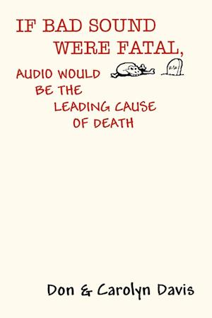 If Bad Sound Were Fatal, Audio Would Be the Leading Cause of Death