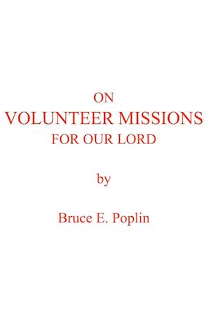 On Volunteer Missions For Our Lord