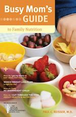 Busy Mom's Guide to Family Nutrition