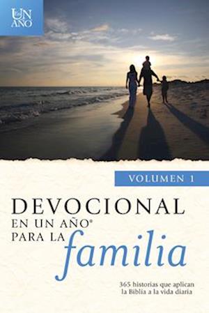 Devocional En Un Año Para La Familia Volumen 1 = Devotional in a Year for the Family, Vol 1