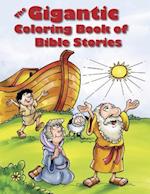Gigantic Coloring Book Of Bible Stories, The