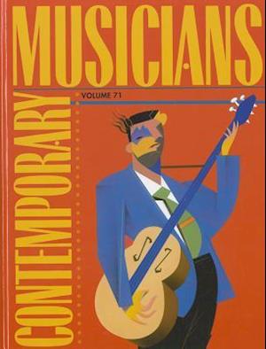 Contemporary Musicians, Volume 71