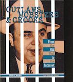 Outlaws, Mobsters & Crooks