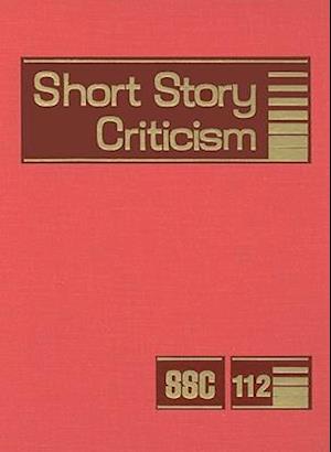 Short Story Criticism, Volume 112