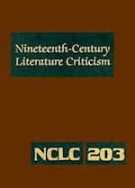 Nineteenth-Century Literature Criticism, Volume 203