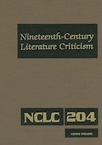 Nineteenth-Century Literature Criticism, Volume 204