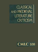 Classical and Medieval Literature Criticism, Volume 108