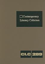 Contemporary Literary Criticism, Volume 289