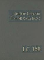 Literature Criticism from 1400 to 1800, Volume 168