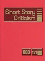 Short Story Criticism, Volume 131