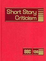 Short Story Criticism, Volume 136