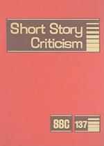 Short Story Criticism, Volume 137