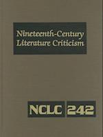 Nineteenth-Century Literature Criticism, Volume 242