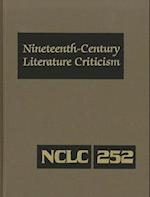 Nineteenth-Century Literature Criticism, Volume 252