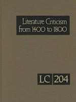 Literature Criticism from 1400 to 1800, Volume 204