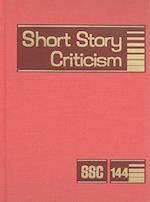 Short Story Criticism, Volume 144
