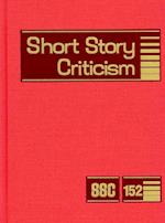 Short Story Criticism, Volume 152