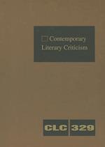 Contemporary Literary Criticism, Volume 329