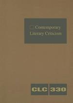 Contemporary Literary Criticism, Volume 330