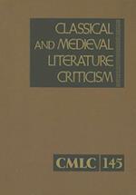 Classical and Medieval Literature Criticism, Volume 145