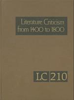 Literature Criticism from 1400 to 1800, Volume 210