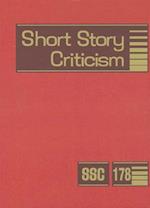 Short Story Criticism, Volume 178