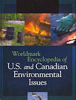 Worldmark Encyclopedia of U.S. and Canadian Environmental Issues