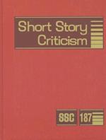 Short Story Criticism, Volume 187