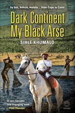 Dark Continent my Black Arse