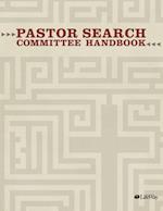 Pastor Search Committee Handbook, Revised