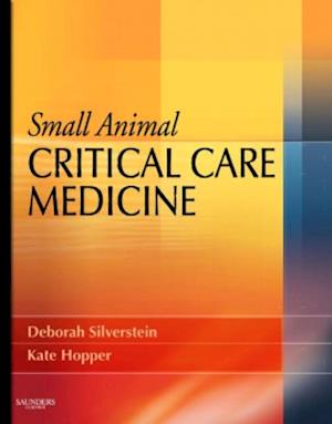 Small Animal Critical Care Medicine - E-Book