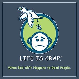 Life Is Crap