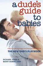 A Dude's Guide to Babies