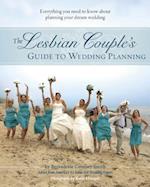 The Lesbian Couple's Guide to Wedding Planning