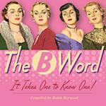 The B Word