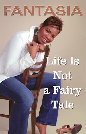 Life Is Not a Fairy Tale