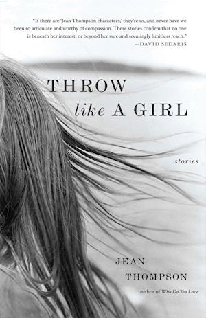 Throw Like a Girl: Stories